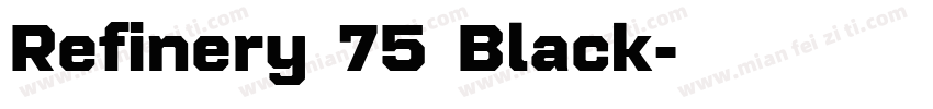 Refinery 75 Black字体转换